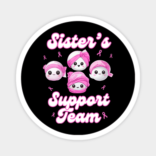 Sister’s Support Team Breast Cancer Awareness Women Survivors Magnet